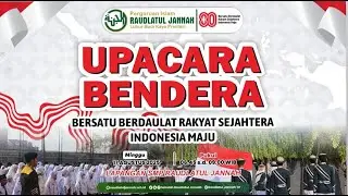 Upacara Bendera HUT Ke-80 RI Perguruan Islam Raudlatul Jannah