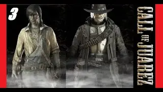 Call of Juarez 2006 Walkthrough/Gameplay - Is That What You Want From Me - Episode 3 (No Commentary)