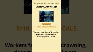 RANKING THE MOST DANGEROUS JOBS IN THE WORLD - UNDERWATER WELDING
