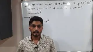 Applications of Differentiation - Lecture 13 - Concave upwards and Concave downwards