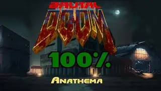 Anathema.wad | Brutal DOOM Custom Reskin | E1M5: Phobos Anomaly | Walkthrough 100%