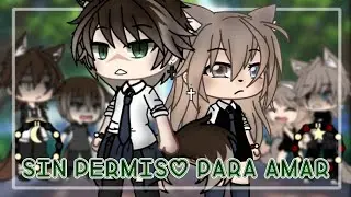 ✧. 🌙 Sin Permiso para Amar 🔒💌* || [ 1/?] || mini serie || Gacha life