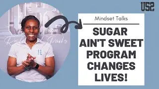 Sugar Ain't Sweet Program Changes Lives!  |  Mindset Talks with Rochelle T Parks