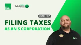 Filing Taxes as an S Corporation | Block Advisors