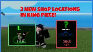 2 NEW SHOPS LOCATIONS IN KING PIECE! GEAR 4TH AND BISENTO