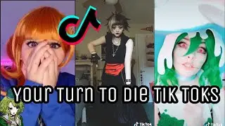 Your Turn To Die Tik Toks