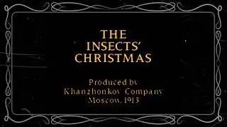 This 1913 Silent Film Was LOST to Time&hellip; Until Now 🐜🎄 (Insects&rsquo; Christmas Remastered)