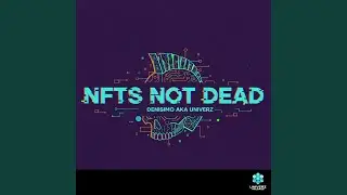 Nft's Not Dead (Club Edit)