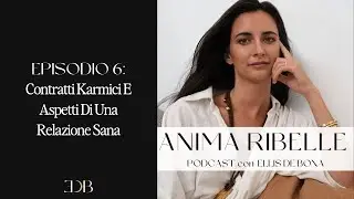 Episodio 6: Contratti Karmici E Aspetti Di Una Relazione Sana