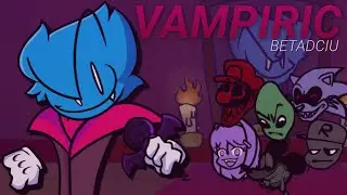 Vampiric But Every Turn A Different Cover Is Used | FNF BETADCIU