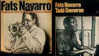 Fats Navarro / Tadd Dameron - The Squirrel /  Dameronia / Good Bait No. 1 ( 1948 side 2)