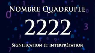 🌀 INTERPR&Eacute;TATION DU NOMBRE 2222 : num&eacute;rologie et message ang&eacute;lique