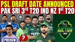 Psl Draft Date Confirmed | India Vs Nz 1st Odi Preview | Pak Vs Sri 3rd Odi Preview | 