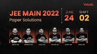 JEE 2022 Paper Discussion | JEE Mains Question Paper with Solutions [24th June Shift 2] Vedantu Math