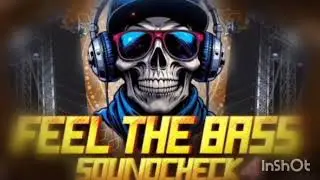 Feel The Bass Soundcheck official dj rohan