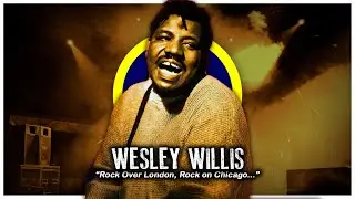 The Legacy of Cult Icon Wesley Willis