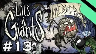 Lots of Giants - Don't Starve Challenge Series - Part 13 - [S11] (Webber)