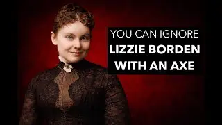 Was Lizzie Borden an Axe Murderer? | Unsolved Mysteries for Sleep | No AI Voices