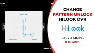 How to change unlock pattern hilook dvr