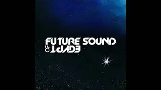 Best of Future Sound Of Egypt Uplifting Mix - July - December 2025
