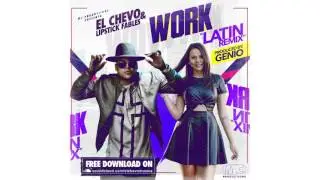 Work Latin Remix - El Chevo & Lipstick Fables
