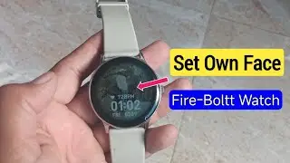 How to Put Your Own Picture on the Display Fire-Boltt Watch | Set Watch Face