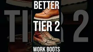 Tier 2: Better Work Boots: Red Wing, Thorogood, Whites, Danner