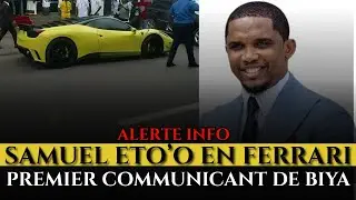SAMUEL ETO'O EN FERRARI &Agrave; DOUALA POUR DISTRAIRE LE COMBAT DU PEUPLE. CAMEROUNAIS REVEILLEZ-VOUS.