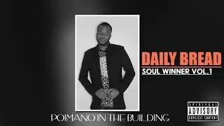 Poimano In The Building - Daily Bread Official Audio