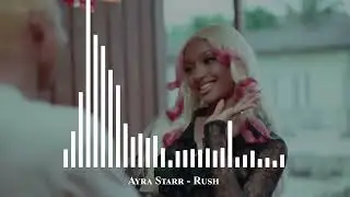 Ayra Starr - Rush