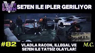 Se7en ile İpler Geriliyor... | Nolan Bölüm #82 | EightbornV Next RP !
