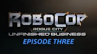 RoboCop: Rogue City - Unfinished Business Episode Three