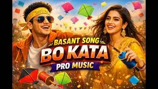 Basant Song Bo Kata Pro Music