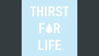 Thirst for Life