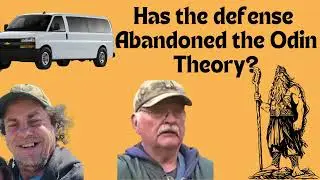 Has the defense Abandoned the Odin Theory