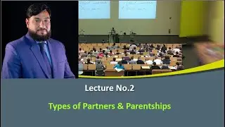 ITB-Lecture 04 Types of Partners & Partnerships