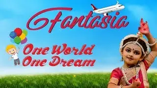 Fantasia - One World One Dream - Part II @ Dass & Brown World School