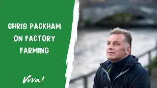Chris Packham on Factory Farming