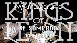 KINGS OF LEON - USE SOMEBODY (Drum Cover + Transcription)