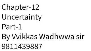 Chapter-12 uncertainty part-1