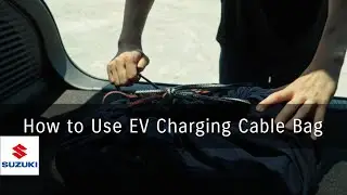 How to Use EV Charging Cable Bag| Suzuki