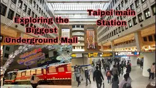 TAIPEI MAIN STATION EXPLORING THE BIGGEST UNDERGROUND MALL!