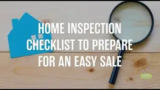 Home Inspection Checklist to Prepare for an Easy Sale