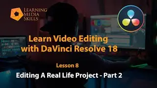 DaVinci Resolve 18 для начинающих: Урок 8 — Редактирование проекта — Часть 2