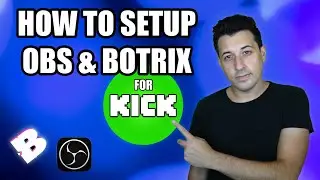 How To Setup OBS And Botrix For Kick