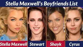 Stella Maxwell's SECRET Boyfriends EXPOSED