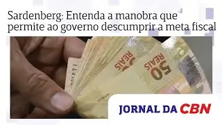 Sardenberg: Entenda a manobra que permite ao governo descumprir a meta fiscal