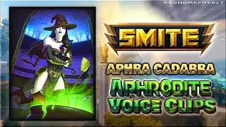 All Aphra Cadabra Aphrodite Voice Clips &bull; Smite &bull; All Voice Lines (Lindsay Seidel) 2014