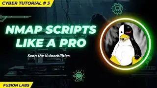 Vulnerability Scanning and Scripting Mastery - Nmap Script Engine [.nse] | Fusion Labs
