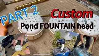 Part 2, The ULTIMATE DIY pond fountain pump with filter INSTALLED!!! PVC fountain cap CUSTOM head!￼!